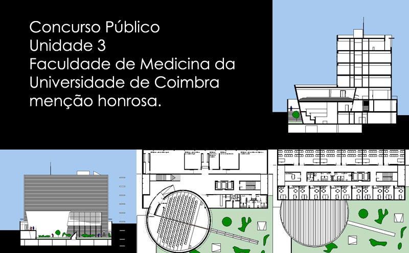 Concurso P�blico para a Unidade 3 da Faculdade de Medicina da Universidade de Coimbra _men��o honrosa
