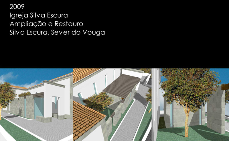 Igreja Silva Escura Amplia��o e Restauro Silva Escura, Sever do Vouga
